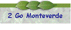 2 Go Monteverde