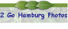 2 Go Hamburg Photos