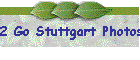 2 Go Stuttgart Photos