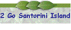 2 Go Santorini Island