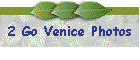 2 Go Venice Photos