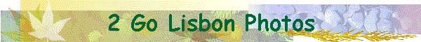 2 Go Lisbon Photos