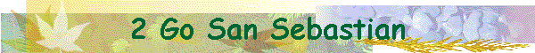 2 Go San Sebastian