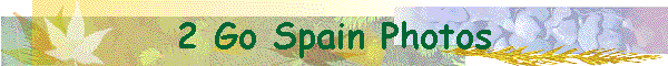 2 Go Spain Photos