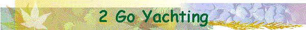 2 Go Yachting