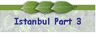 Istanbul Part 3