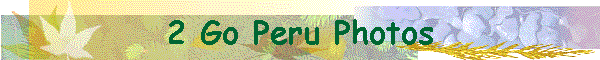 2 Go Peru Photos