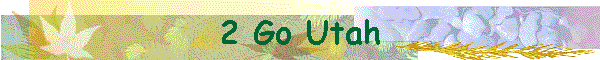 2 Go Utah